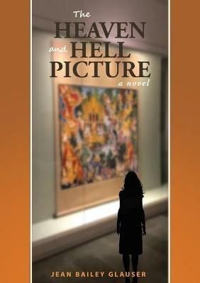 The Heaven and Hell Picture - Jean Bailey Glauser - cover
