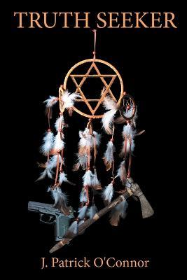 Truth Seeker - J Patrick O'Connor - cover