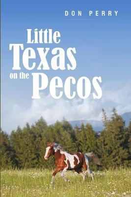 Little Texas on the Pecos - Don Perry - cover