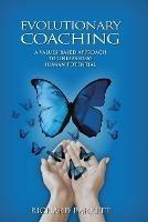 Evolutionary Coaching: A Values-Based Approach to Unleashing Human Potential - Richard Barrett - cover