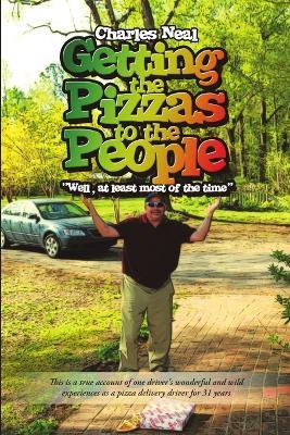 Getting the Pizzas to the People - Charles Neal - cover