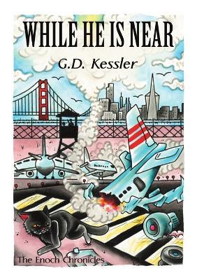 While He Is Near - G D Kessler - cover