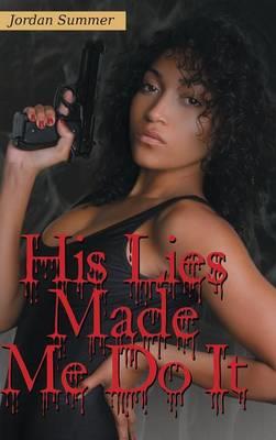 His Lies Made Me Do It - Jordan Summer - cover