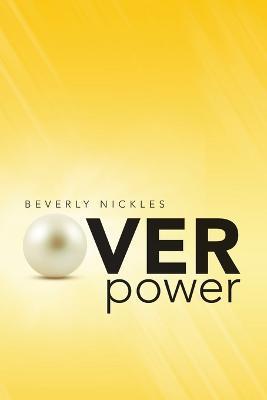 Over Power - Beverly Nickles - cover