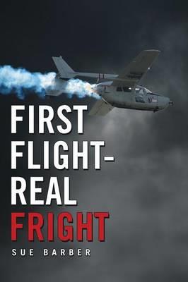 First Flight-Real Fright - Sue Barber - cover