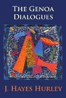 The Genoa Dialogues - J Hayes Hurley - cover