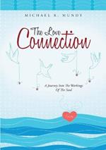 The Love Connection: A Journey Into the Workings of the Soul