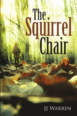 The Squirrel Chair - Jj Warren - cover