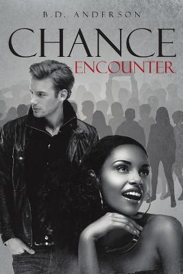 Chance Encounter - B D Anderson - cover