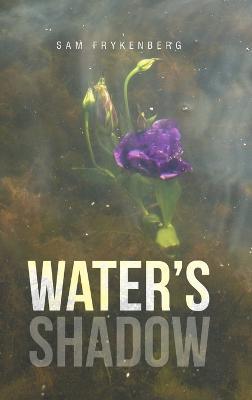 Water's Shadow - Sam Frykenberg - cover