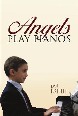 Angels Play Pianos - Pat Estelle - cover
