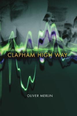 Clapham High Way - Oliver Merlin - cover