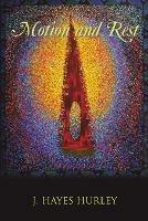 Motion and Rest - J Hayes Hurley - cover