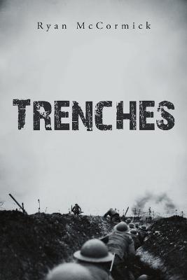 Trenches - Ryan McCormick - cover