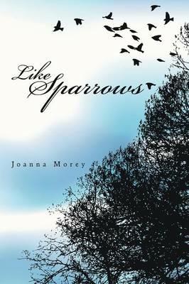 Like Sparrows - Joanna Morey - cover