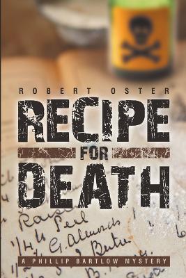 Recipe for Death: A Phillip Bartlow Mystery - Robert Oster - cover