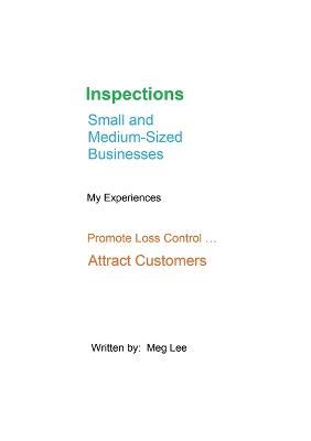 Inspections Small and Medium-Sized Businesses: My Experiences Promote Loss Control ... Attract Customers - Meg Lee - cover