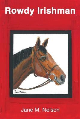 Rowdy Irishman - Jane M Nelson - cover