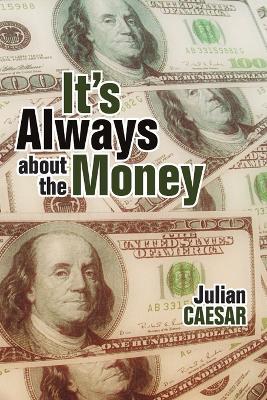 It's Always About the Money - Julian Caesar - cover