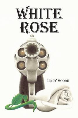 White Rose - Lindy Moore - cover