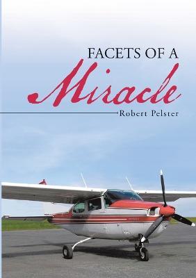 Facets of a Miracle - Robert Pelster - cover