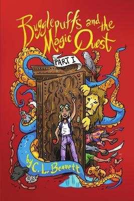 Bugglepuffs and the Magic Quest: Part I - C L Bennett - cover