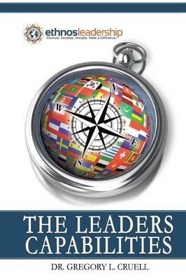 The Leaders Capabilities - Gregory L Cruell - cover