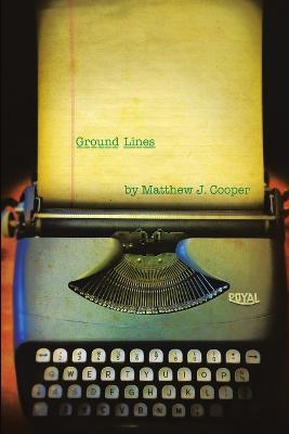 Ground Lines - Matthew J Cooper - cover