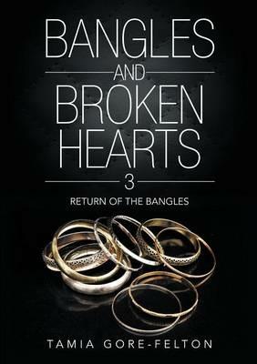 Bangles and Broken Hearts 3: Return of the Bangles - Tamia Gore-Felton - cover