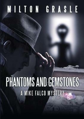 Phantoms and Gemstones - Milton Grasle - cover