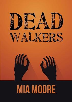 Dead Walkers - Mia Moore - cover