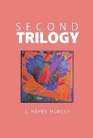 Second Trilogy - J Hayes Hurley - cover