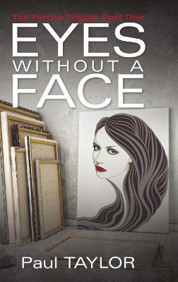 Eyes Without a Face: The Forbes Trilogy: Part One - Paul Taylor - cover