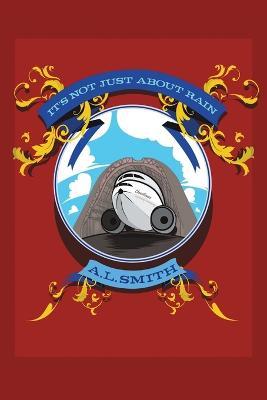 It's not just about rain - A L Smith - cover