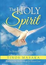 The Holy Spirit: In Spirit and in Truth