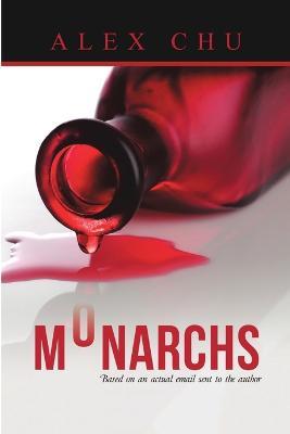 Monarchs: Based On an Actual Email Sent to the Author - Alex Chu - cover