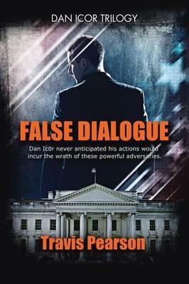 False Dialogue: Dan Icor Trilogy - Travis Pearson - cover