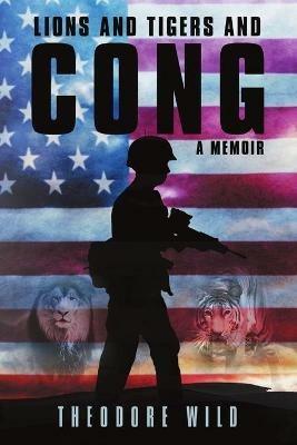 Lions and Tigers and Cong - Theodore Wild - cover