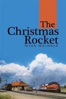 The Christmas Rocket - Mark Malmkar - cover