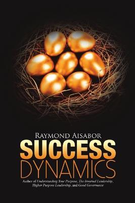 Success Dynamics - Raymond Aisabor - cover