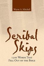 Scribal Skips: 1300 Words That Fell Out of the Bible