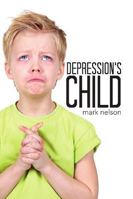 Depression's Child - Mark Nelson - cover