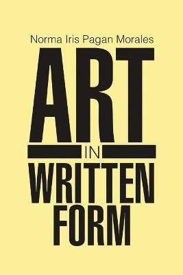 Art In Written Form - Norma Iris Pagan Morales - cover