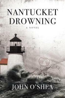 Nantucket Drowning - John O'Shea - cover
