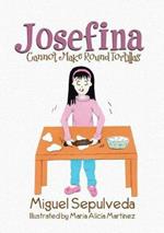 Josefina Cannot Make Round Tortillas