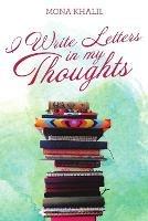 I Write Letters in my Thoughts - Mona Khalil - cover