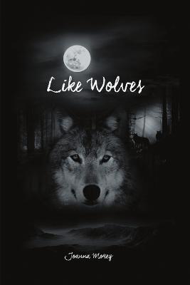 Like Wolves - Joanna Morey - cover
