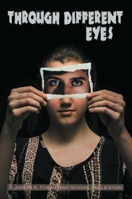 Through Different Eyes - Joseph a Foran High School - cover