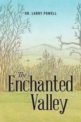The Enchanted Valley - Larry Powell - cover
