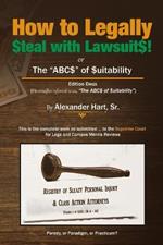 How to Legally Steal with Lawsuits!: or The ABCs of Suitability